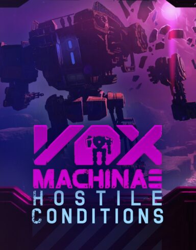 Vox Machinae Hostile Conditions